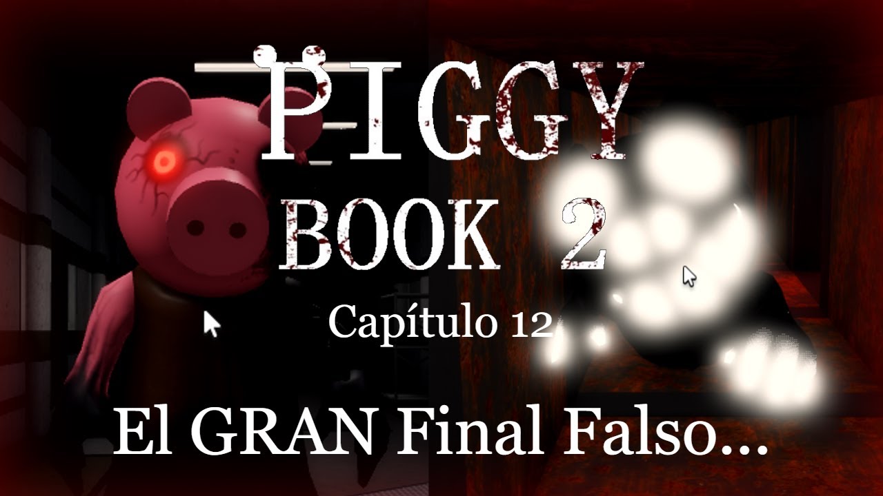 PIGGY Book 2 - CHAPTER 12 - El Final?