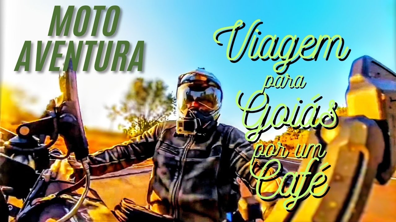Moto Aventura Goiás Velho - Viagem para tomar um Café Chucro - vídeo completo 