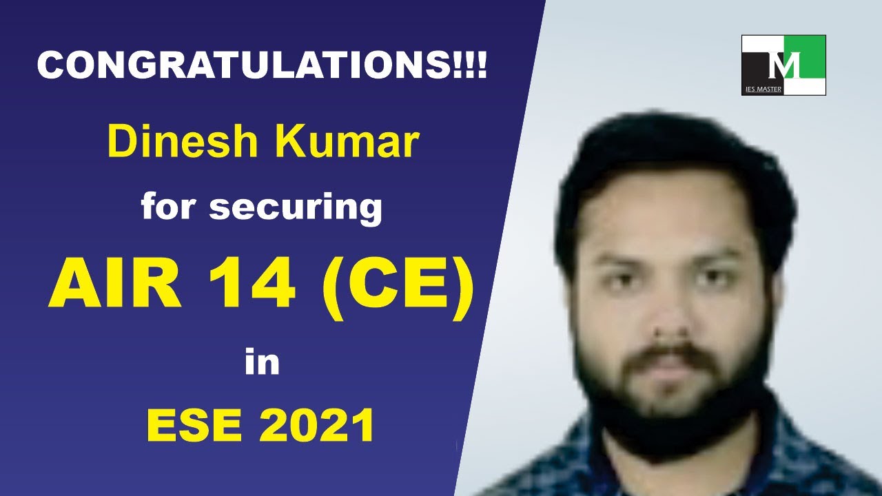ESE 2021 Topper | Dinesh Kumar | AIR-14 (CE) | IES Master Classroom Student