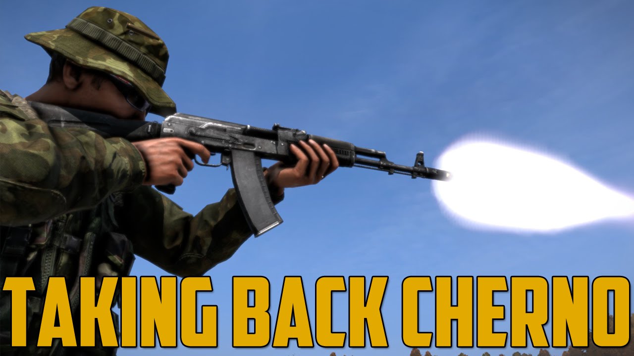 TAKING BACK CHERNO (DayZ Standalone)
