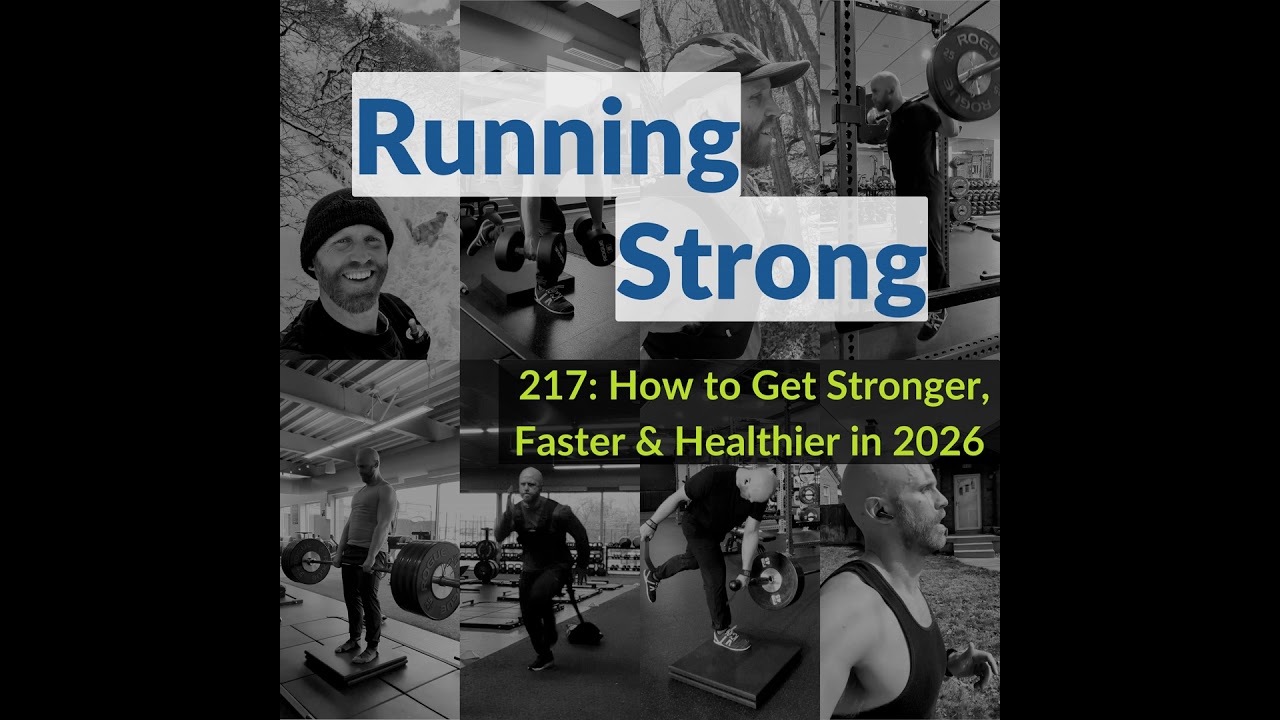 217: How to Get Stronger, Faster & Healthier in 2026