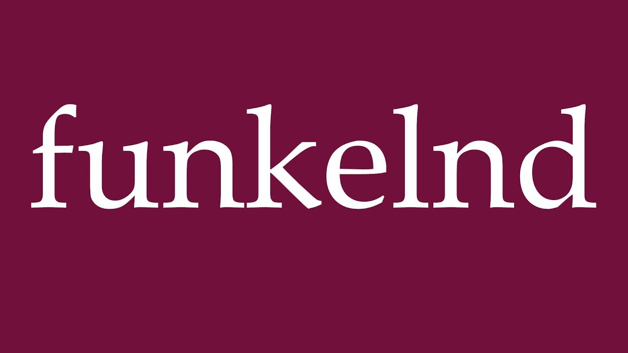 How to Pronounce ''funkelnd'' (sparkling) Correctly in German