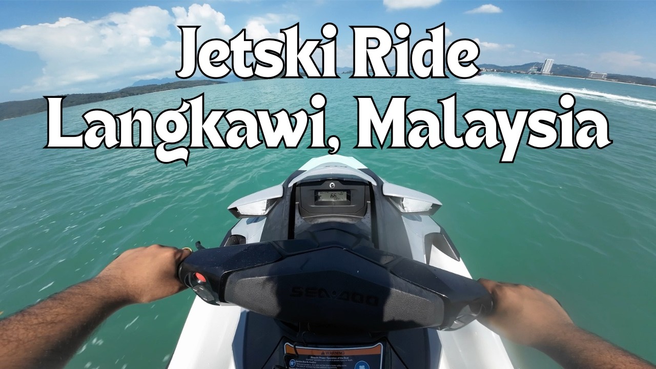 Jetski Ride - Langkawi Island | Seadoo Island - Cenang Beach | 5 Dec 2025