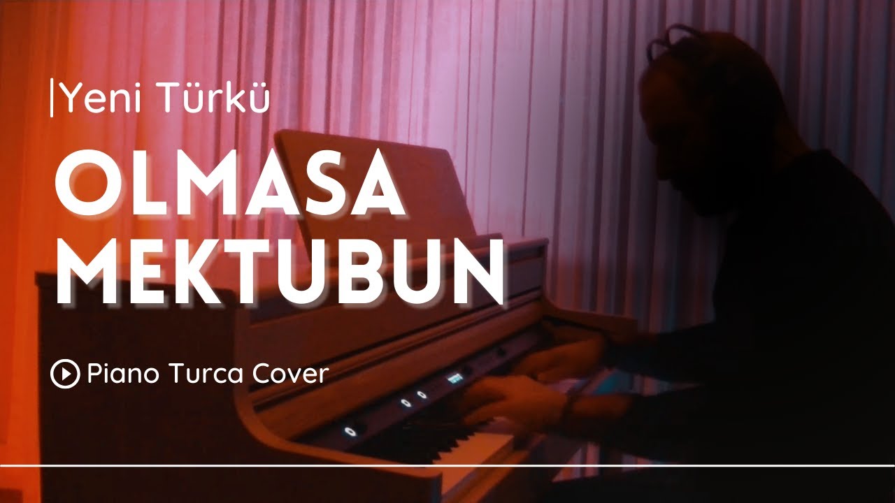 Yeni Türkü - Olmasa Mektubun (Haris Alexiou - Ola Se Thimizoun) | Piyano Cover 🎹