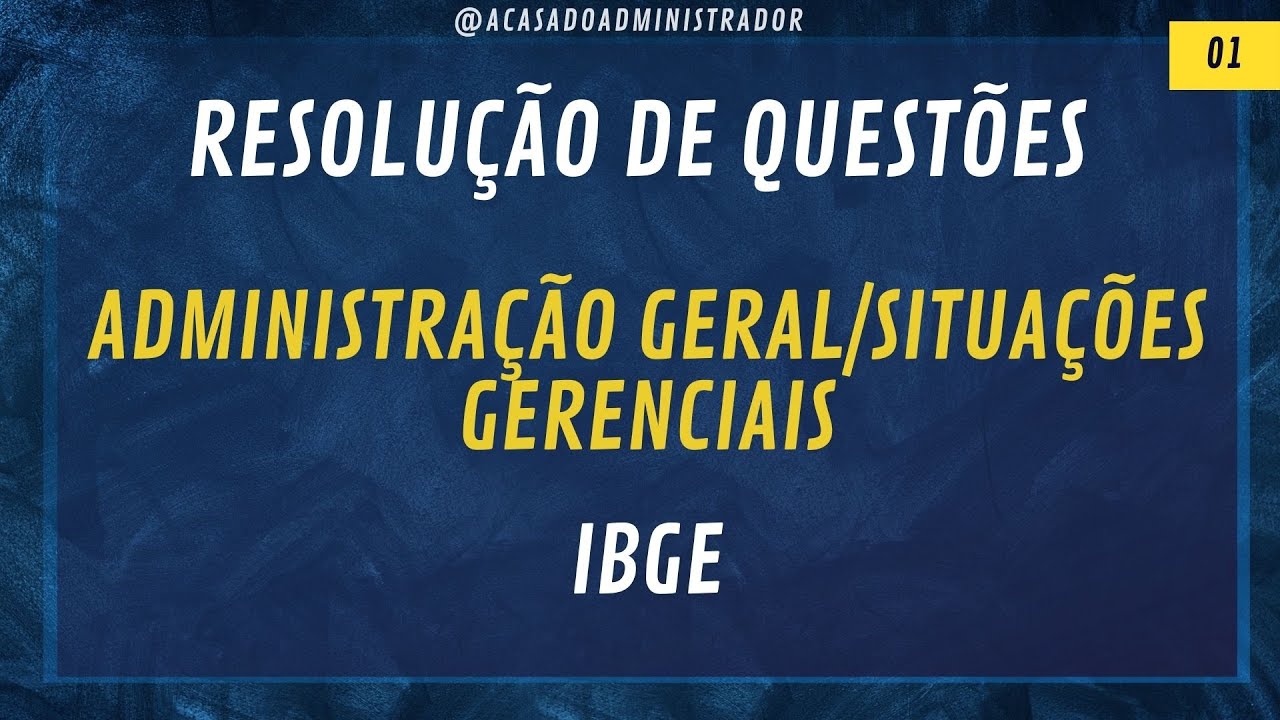 Questões FGV - Administração Geral/Situações Gerenciais - IBGE 2022 ACS e ACM Parte 1