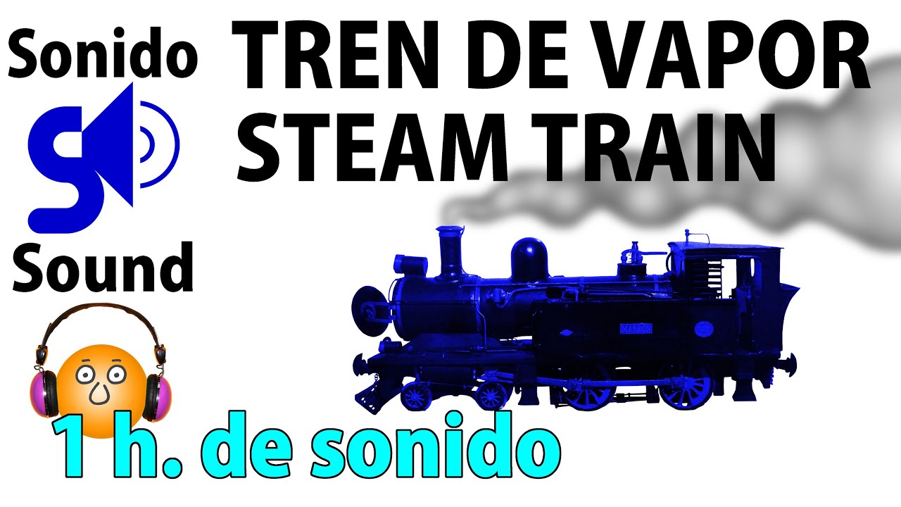Tren de vapor 1 hora de sonido-Steam train