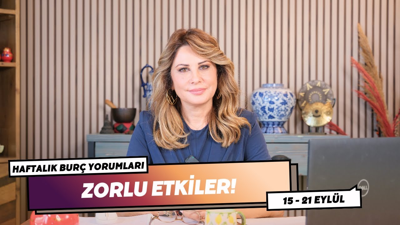 ZORLU ETKİLER! - 15 - 21 Eylül Haftalık Burç Yorumları - Hande Kazanova ile Astroloji