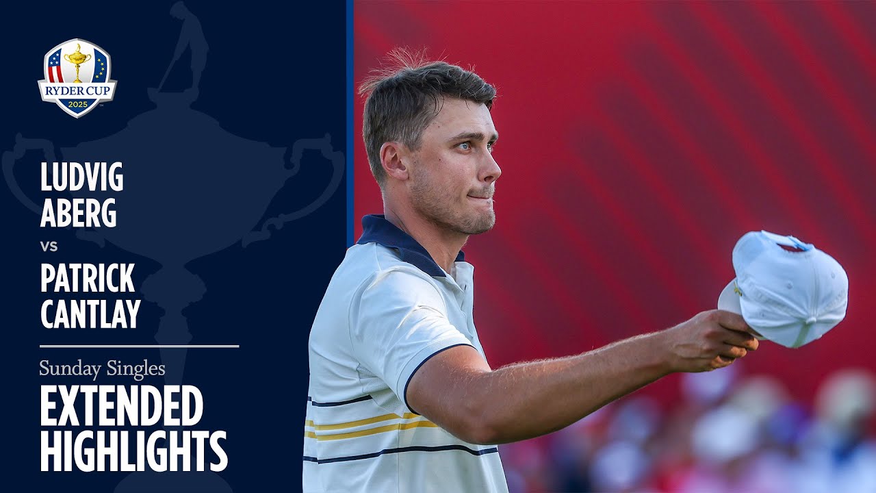 Ludvig Aberg vs Patrick Cantlay Extended Highlights | Sunday Singles | 2025 Ryder Cup