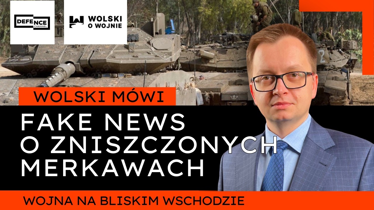 Wolski m&oacute;wi: FAKE NEWS O ZNISZCZONYCH MERKAWACH