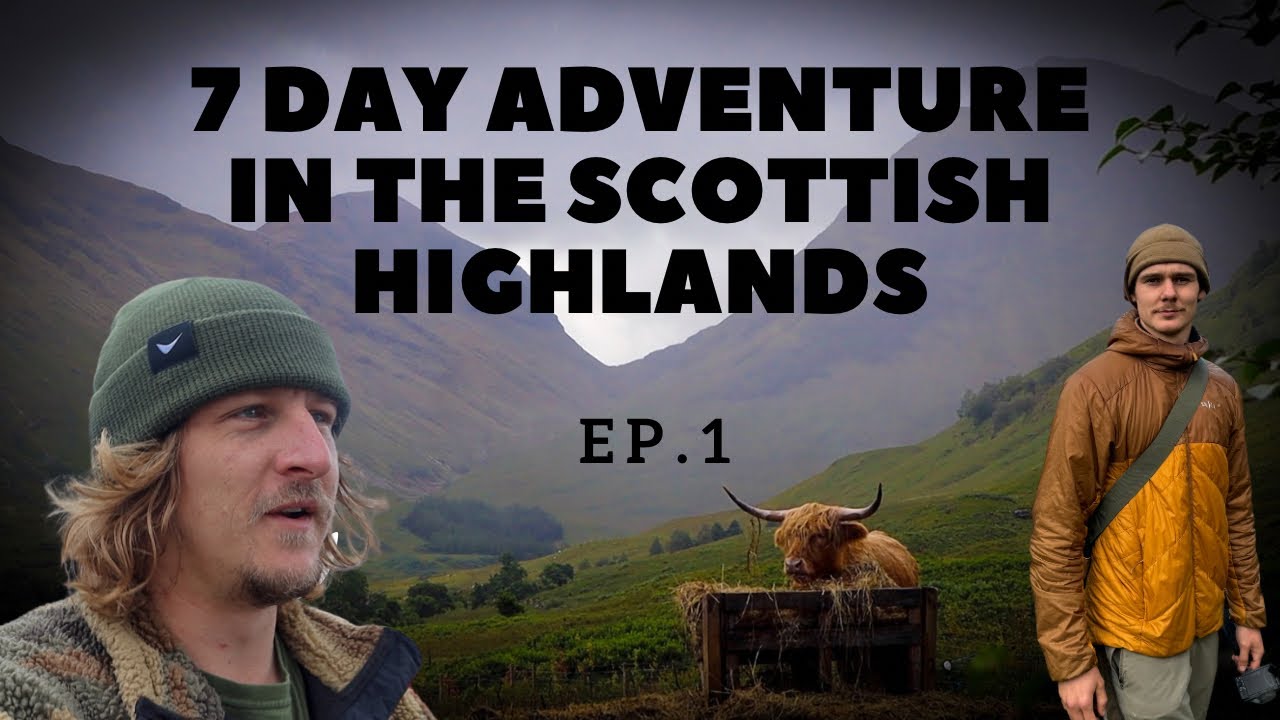 Two English Lads Rough It In The Scottish Highlands For A Week - Ep1-Camping Above a Steam Railway!