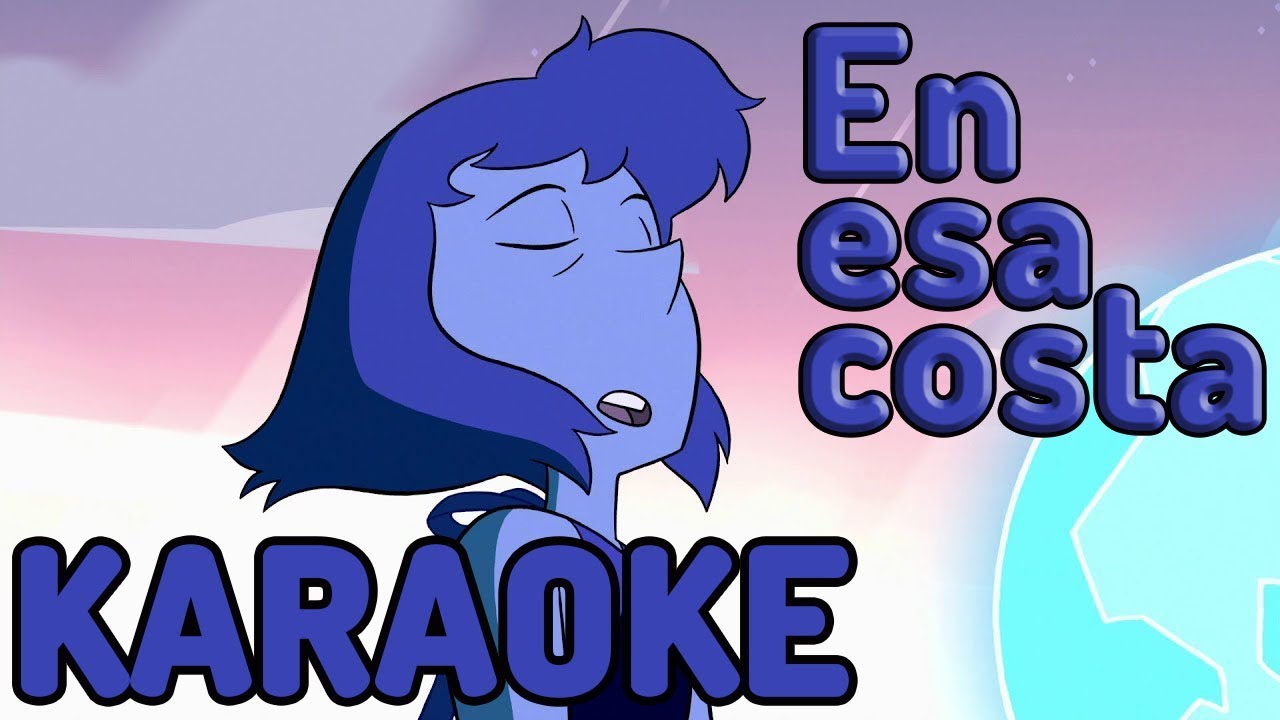 Steven Universe-En esa Costa |KARAOKE|