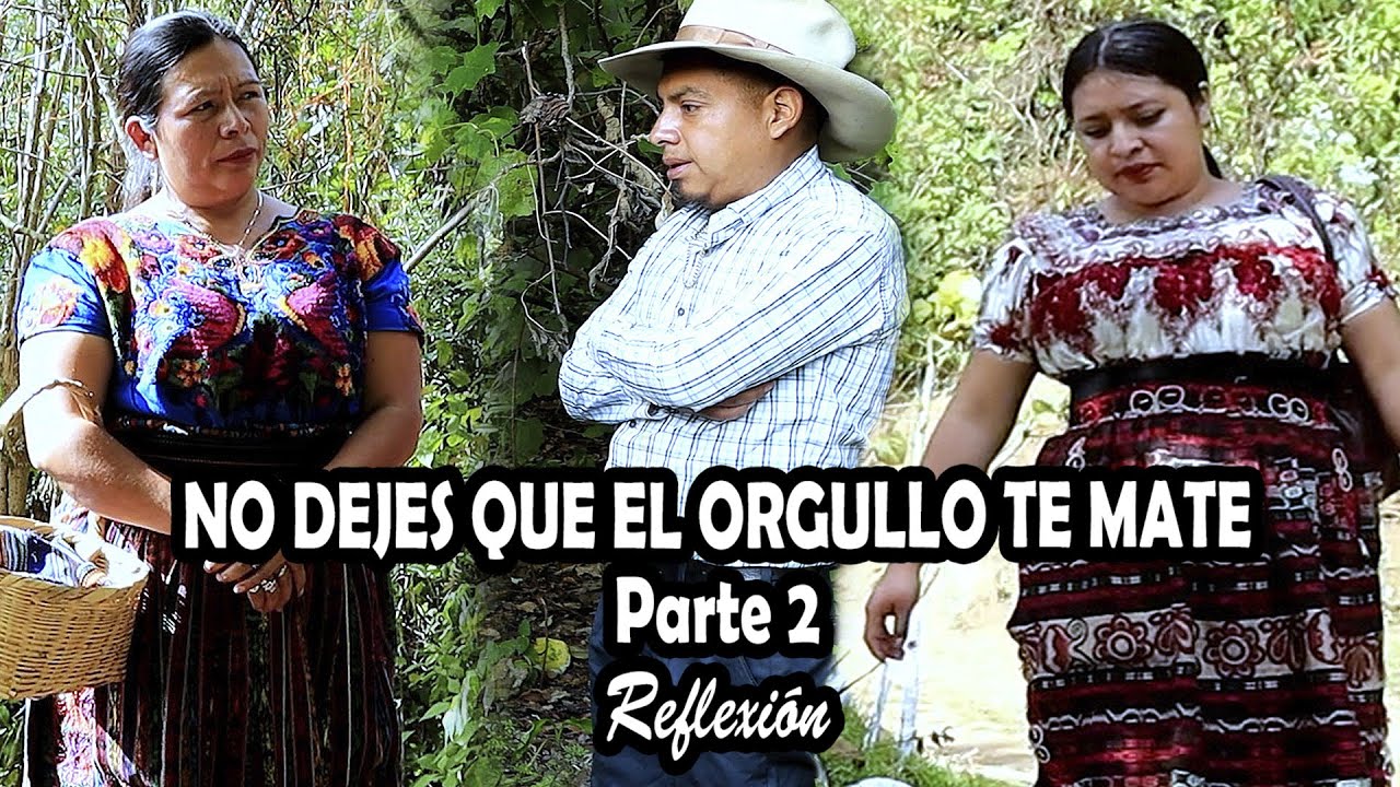 NO DEJES QUE EL ORGULLO TE MATE Parte 2 Reflexión