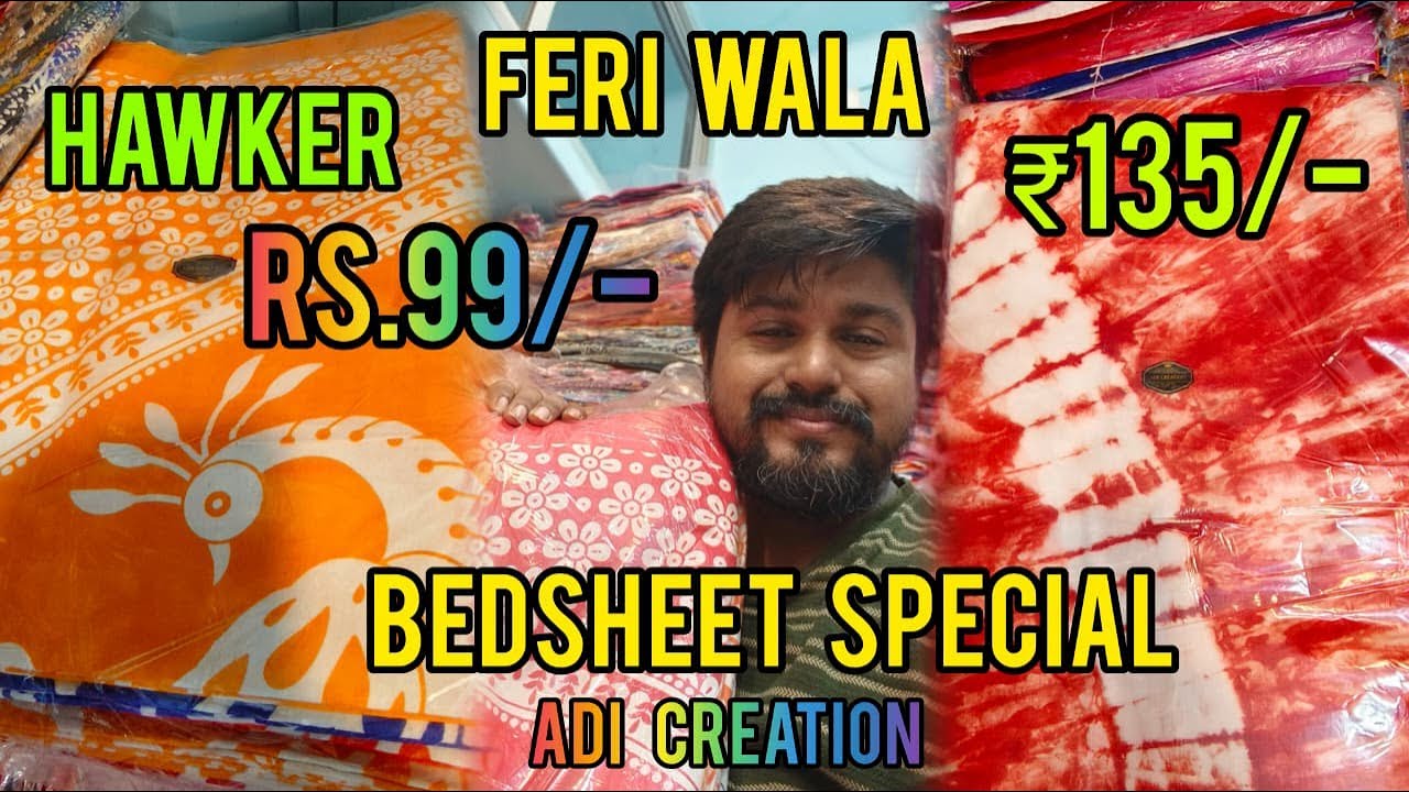 🔥Rs 99/- Only 🔥Hawker Or Feri Wala 🔥Bedsheet Special🔥