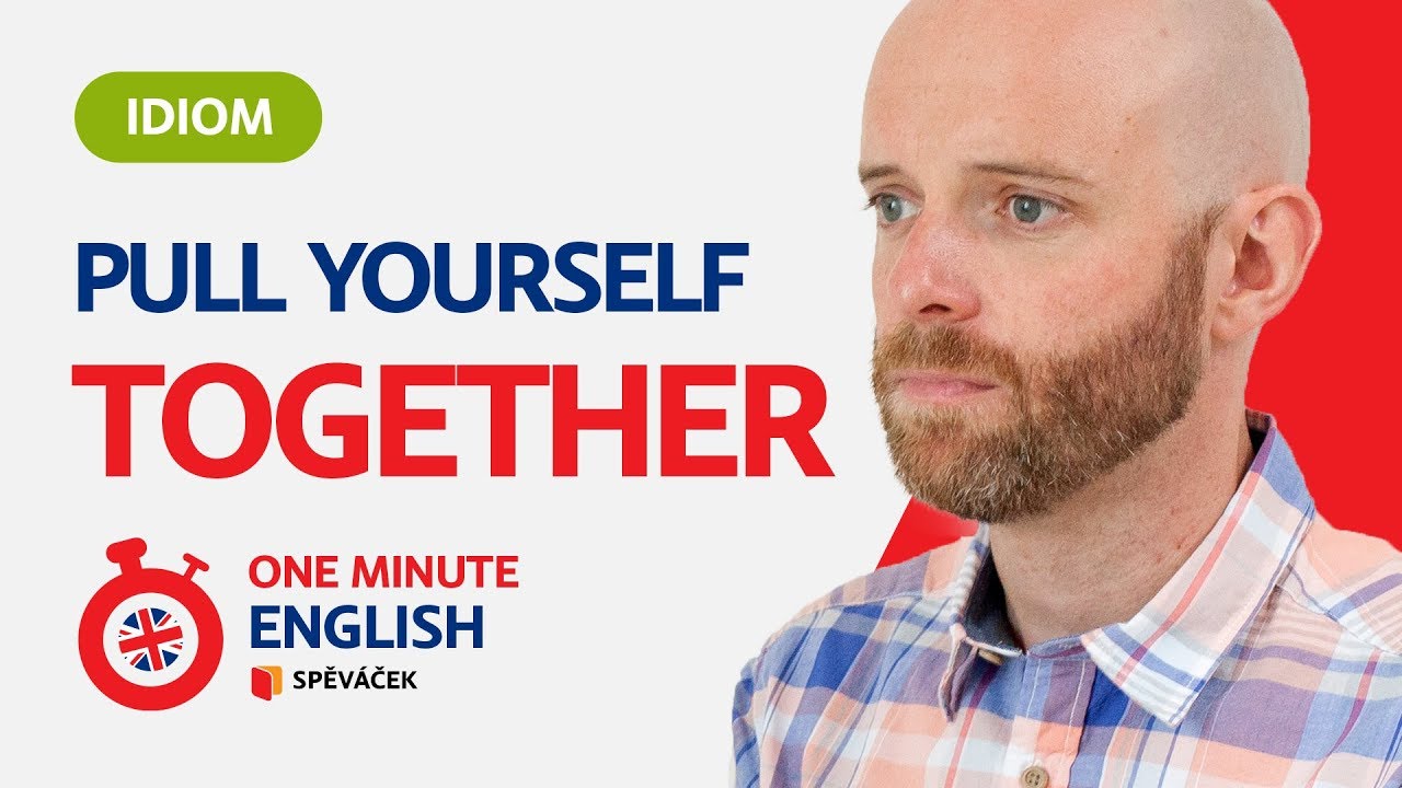 ONE MINUTE ENGLISH! 'Pull Yourself Together' (EPISODE 18)