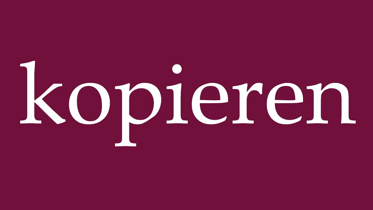 How to Pronounce ''kopieren'' (copy) Correctly in German