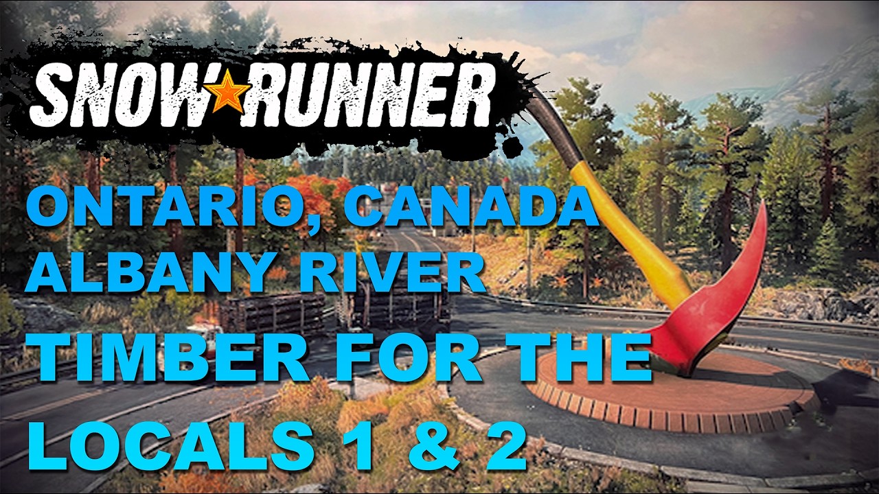 Snowrunner - Ontario, Burned Forest - Timber for the locals 1 & 2