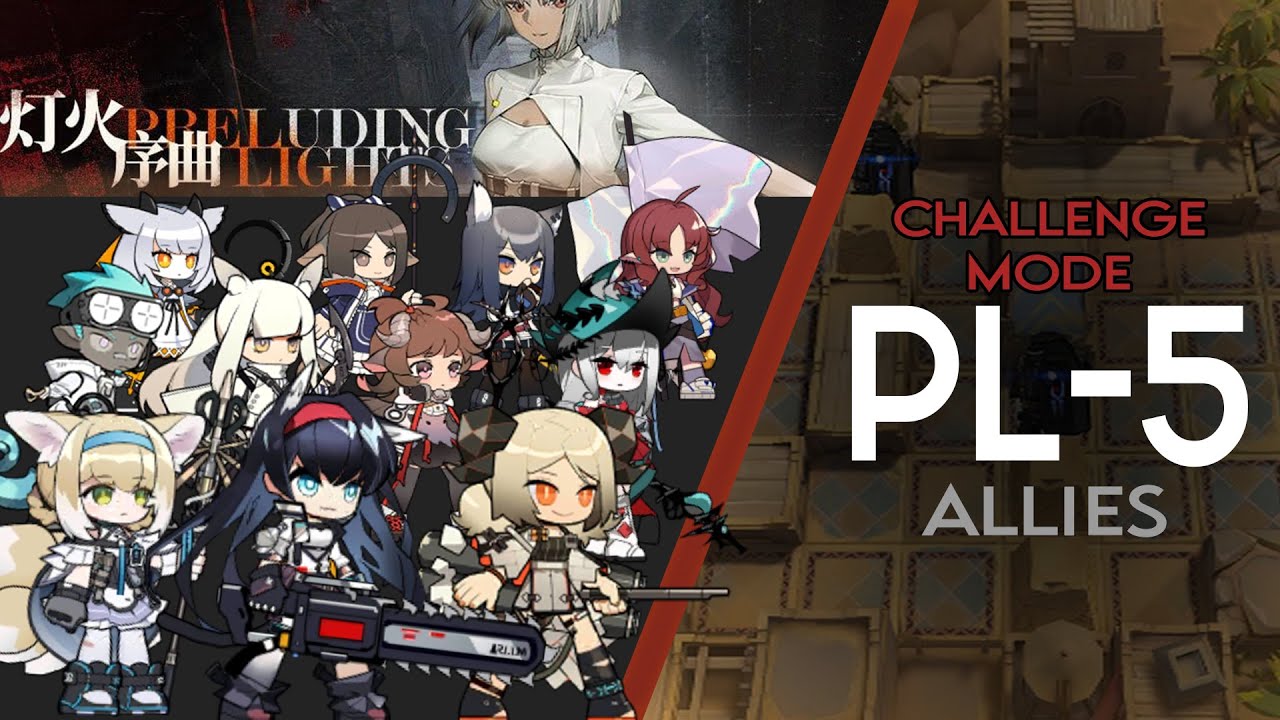 【Arknights】 Preluding Lights - No Brain PL-5 - Challenge Mode - High Rarity