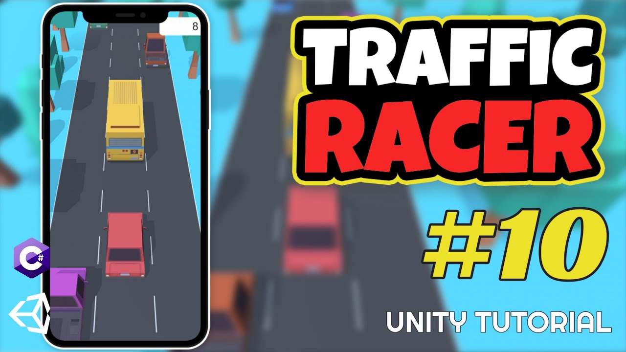 Traffic Racer Part 10 Finishing Game Unity Tutorial