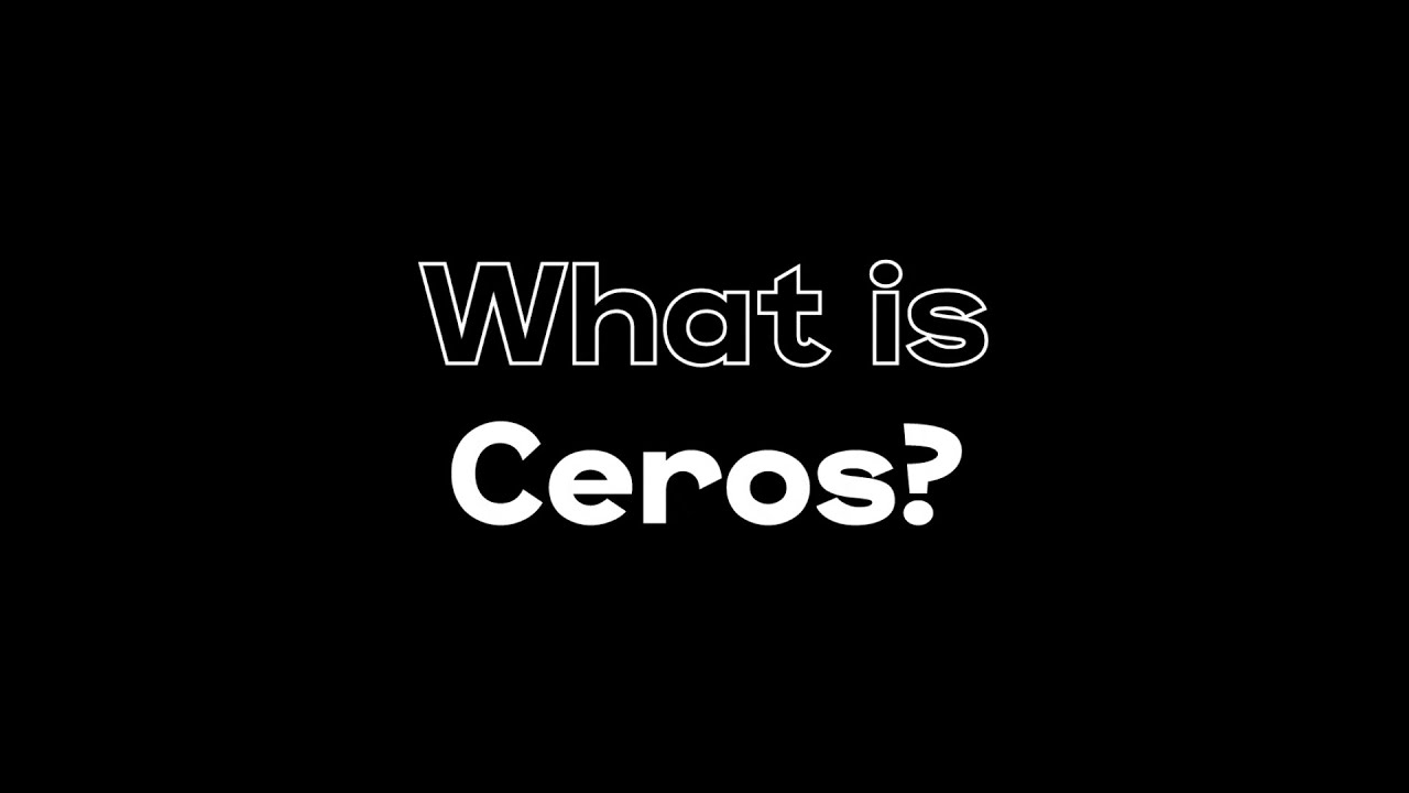 What is Ceros? Explained in 60 seconds