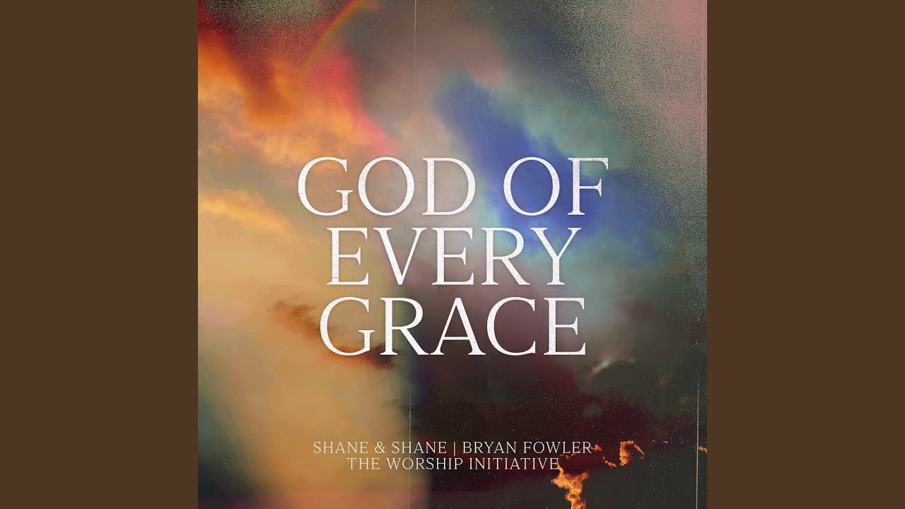 God of Every Grace
