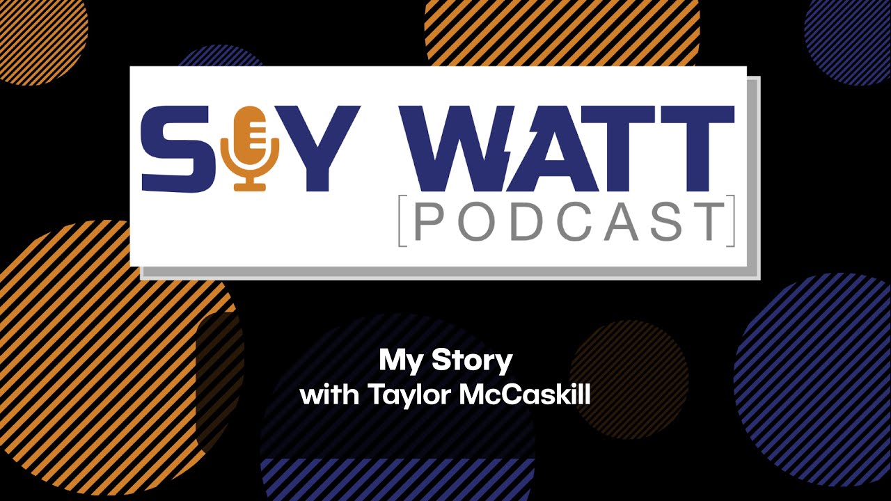 My Story with Taylor McCaskill