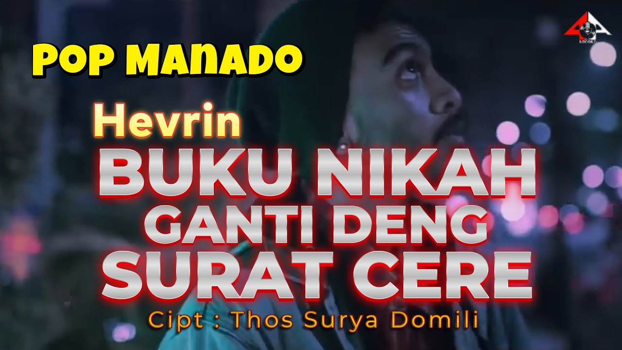 BUKU NIKAH GANTI DENG SURAT CERE _ Hevrin _ Lagu Pop Manado / Four A Production