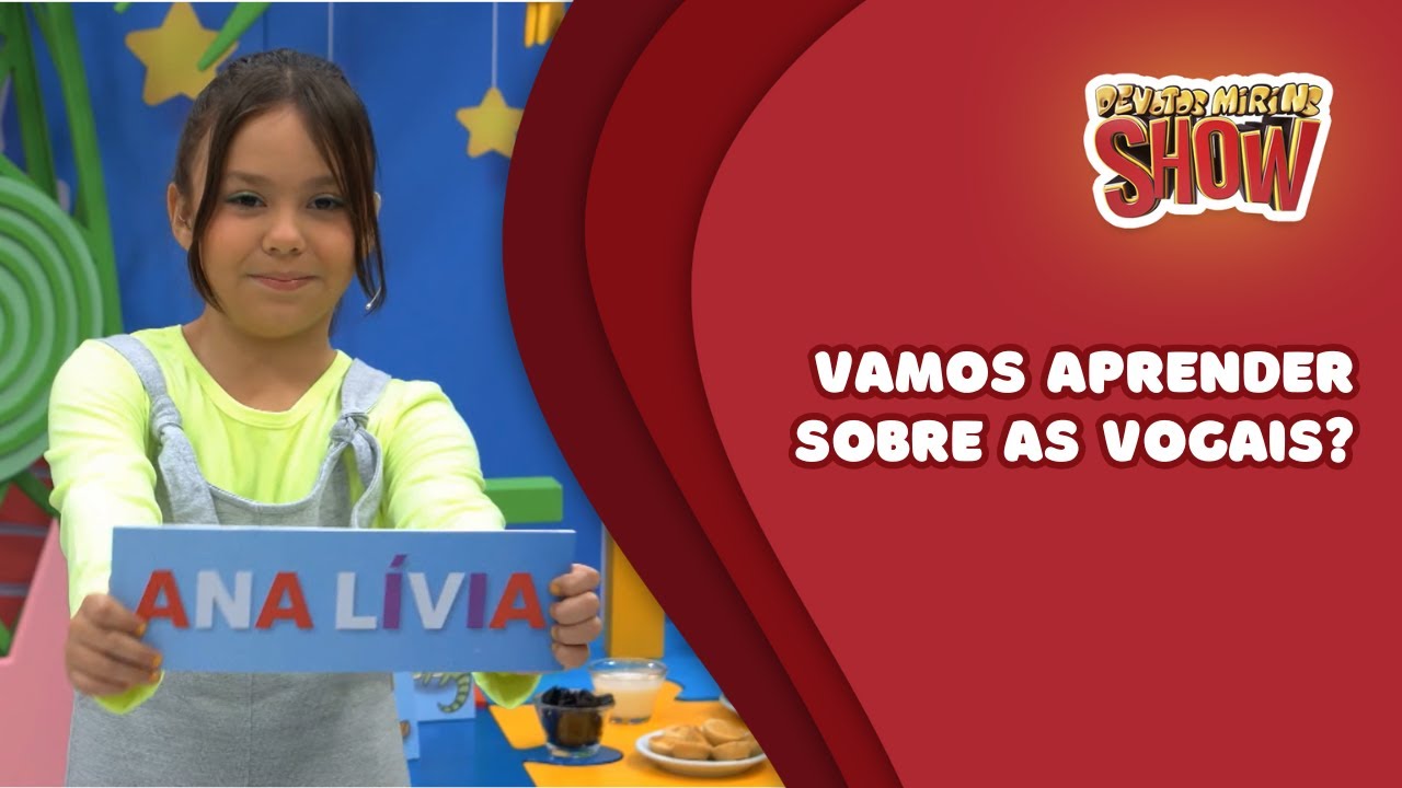 Programa Devotos Mirins Show: Vamos aprender sobre as vogais?