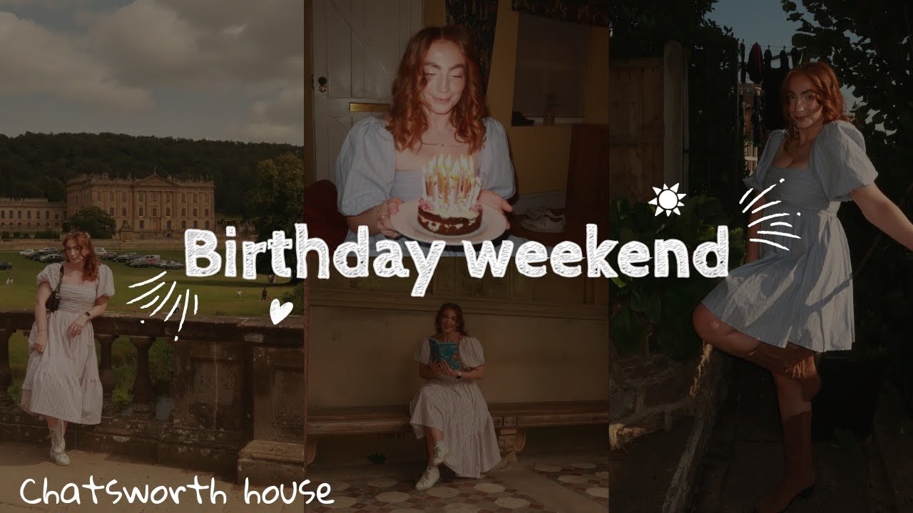 Chatsworth House | 29th Birthday Weekend | SOPHIE OWEN | Vlog 75