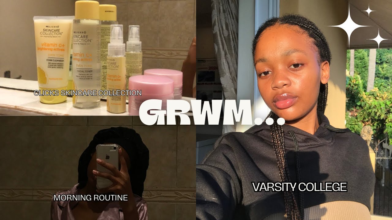 GRWM | ✨Clicks Skincare Collection✨ | Morning Routine 🤍