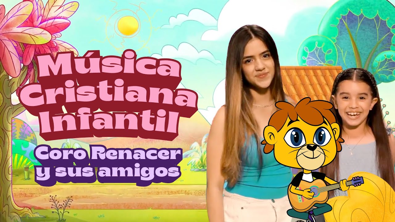 Música Cristiana Infantil Coro Renacer Y Amigos - Fe Kids