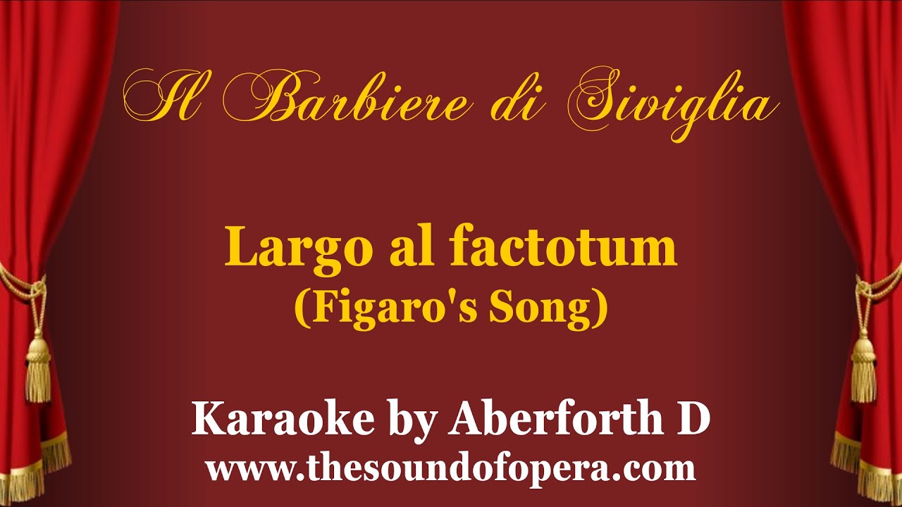 KARAOKE - Largo al factotum (Figaro's Song) - Il barbiere di Siviglia (Rossini) | Aberforth D