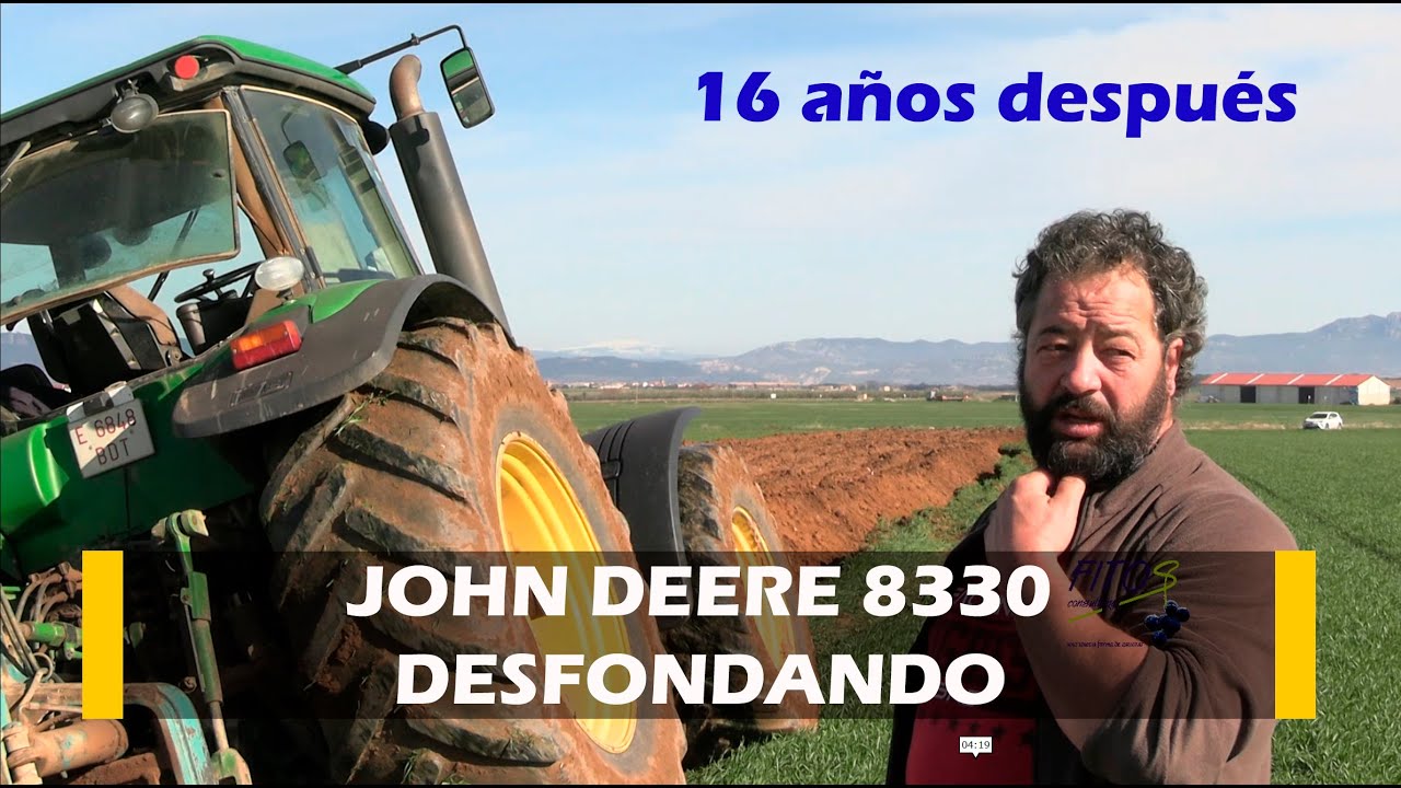 Desfondando con John Deere 8330 16 años después