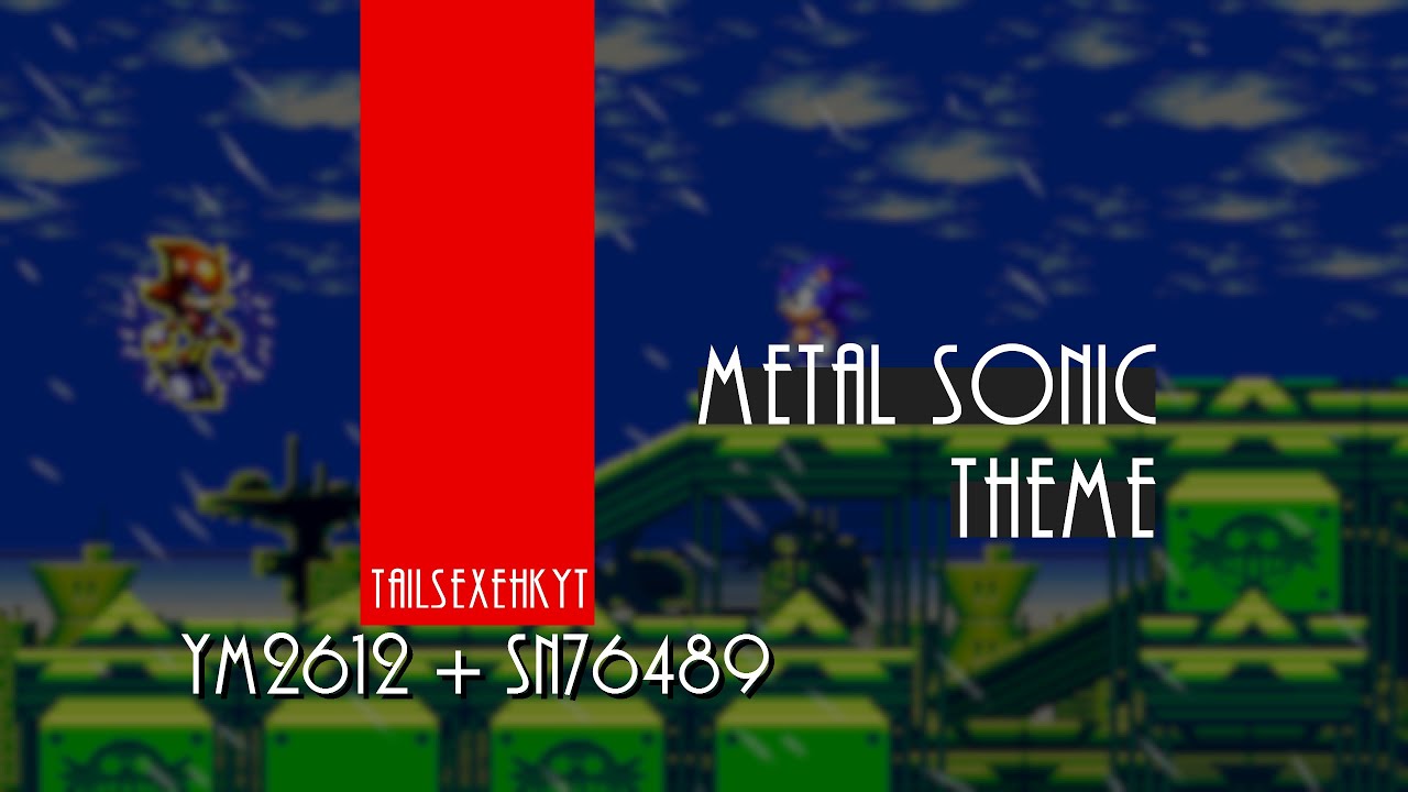 [YM2612 + SN76489 Arrangement] Metal Sonic Theme - Sonic 4 Episode 2