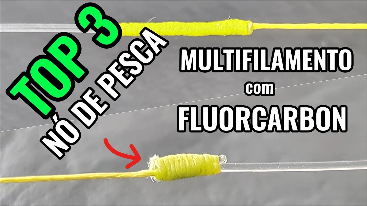 Nó de Pesca. União de Multifilamento com Fluorcarbono Top3