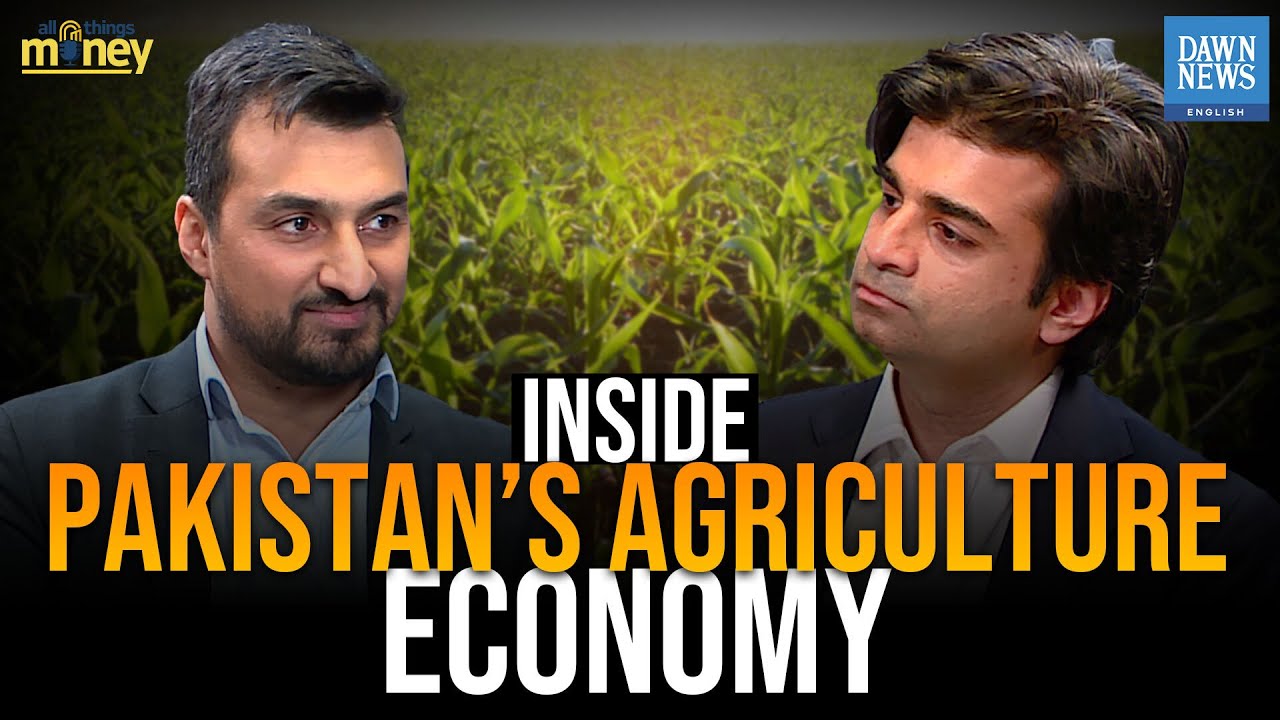 Inside Pakistan's Agriculture Sector | Faraz Zafar | Ammar Habib Khan | Dawn News English