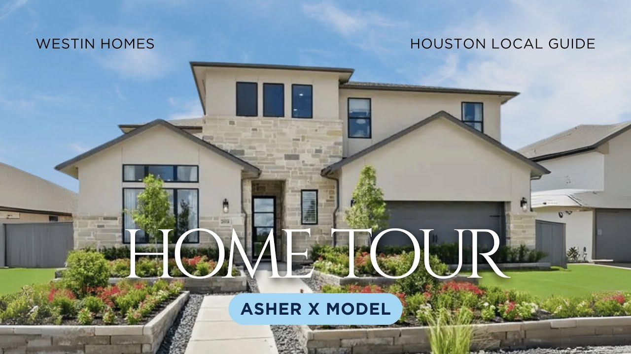 Westin Homes Asher X | Model Home Tour