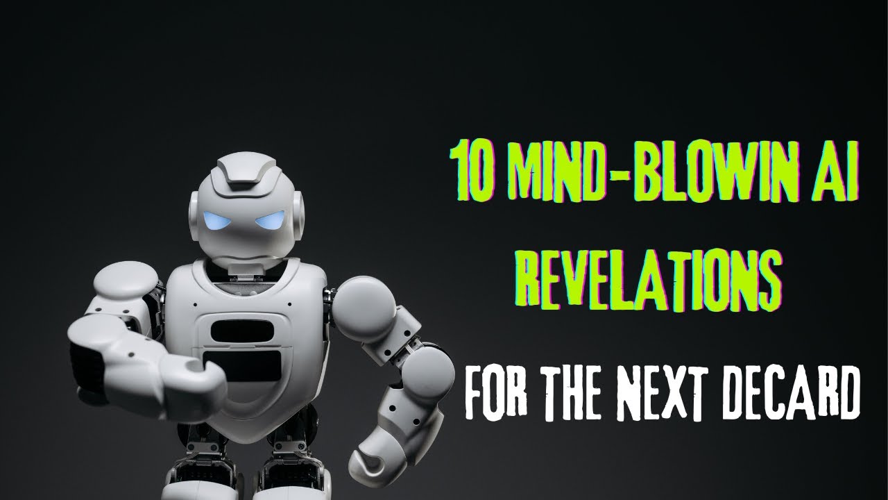 10 Mind-Blowing AI Predictions for the Next Decade