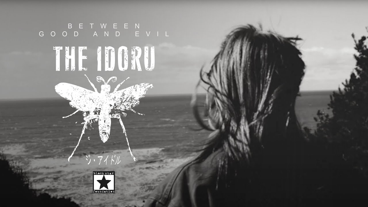 The Idoru - Between Good And Evil (Official Video 2024)