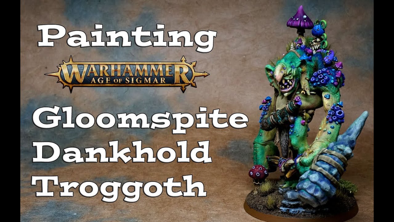 Painting Warhammer Gloomspite Dankhold Troggoth Troll