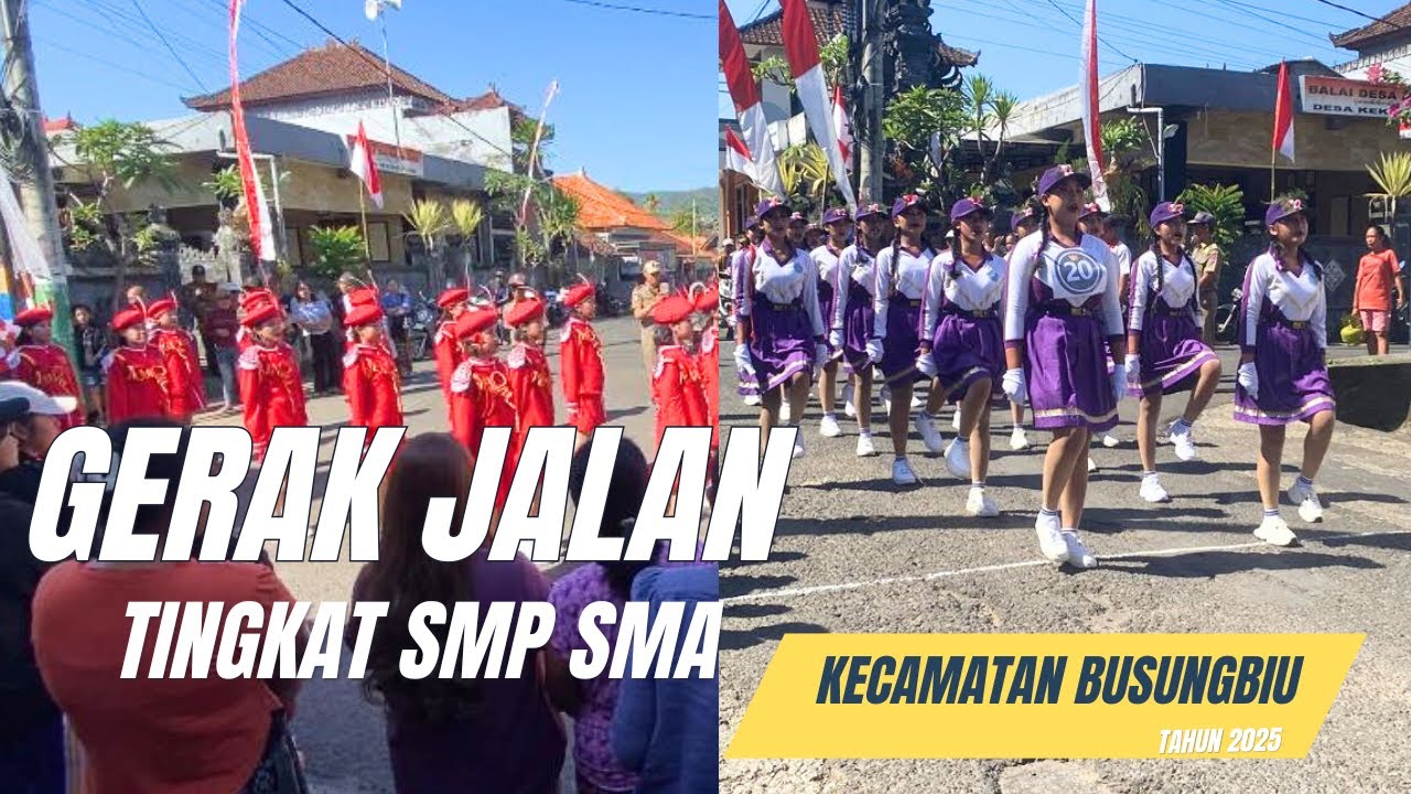 ATRAKSI SERU Gerak Jalan Tingkat SMP SMA di kecamatan Busungbiu 2025