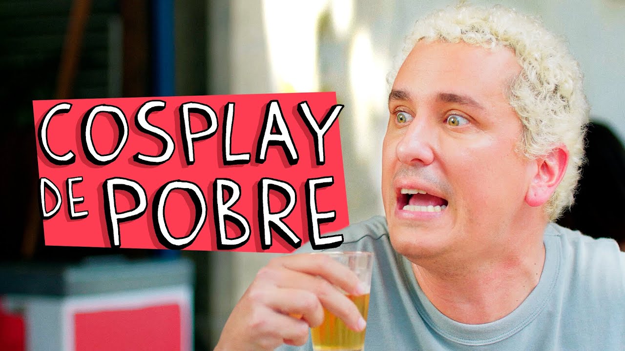 COSPLAY DE POBRE