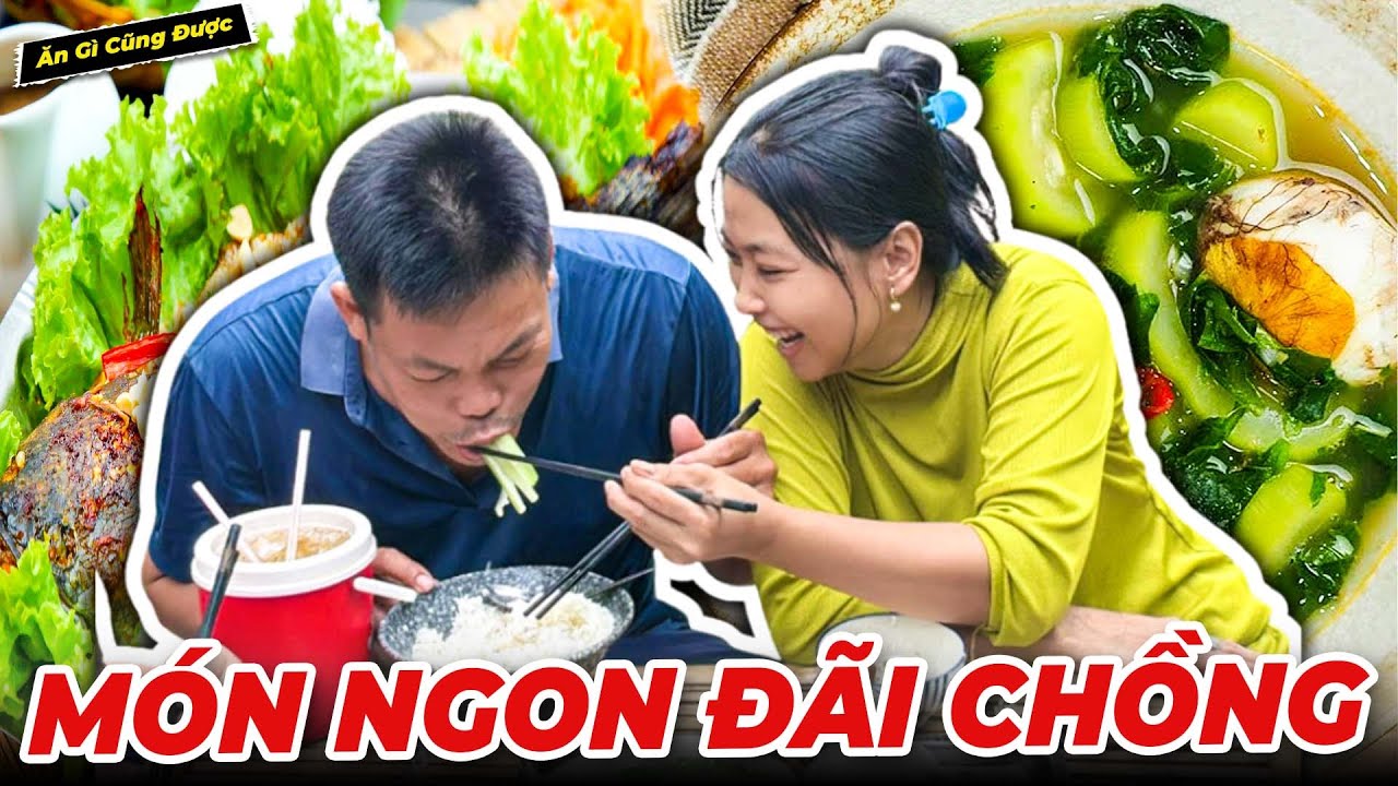 Vào Bếp Làm 1001 Món Ngon Đãi Chồng - Ăn Gì Cũng Được