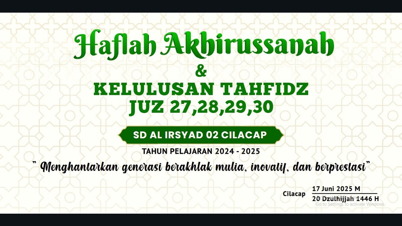 AKHIRUSANNAH DAN WISUDA TAHFIDZ KELAS VI SD AL-IRSYAD 02 CILACAP