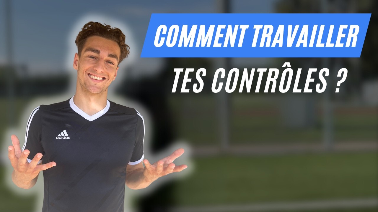 Comment Réussir tes Contrôles à Tous Les Coups - Football