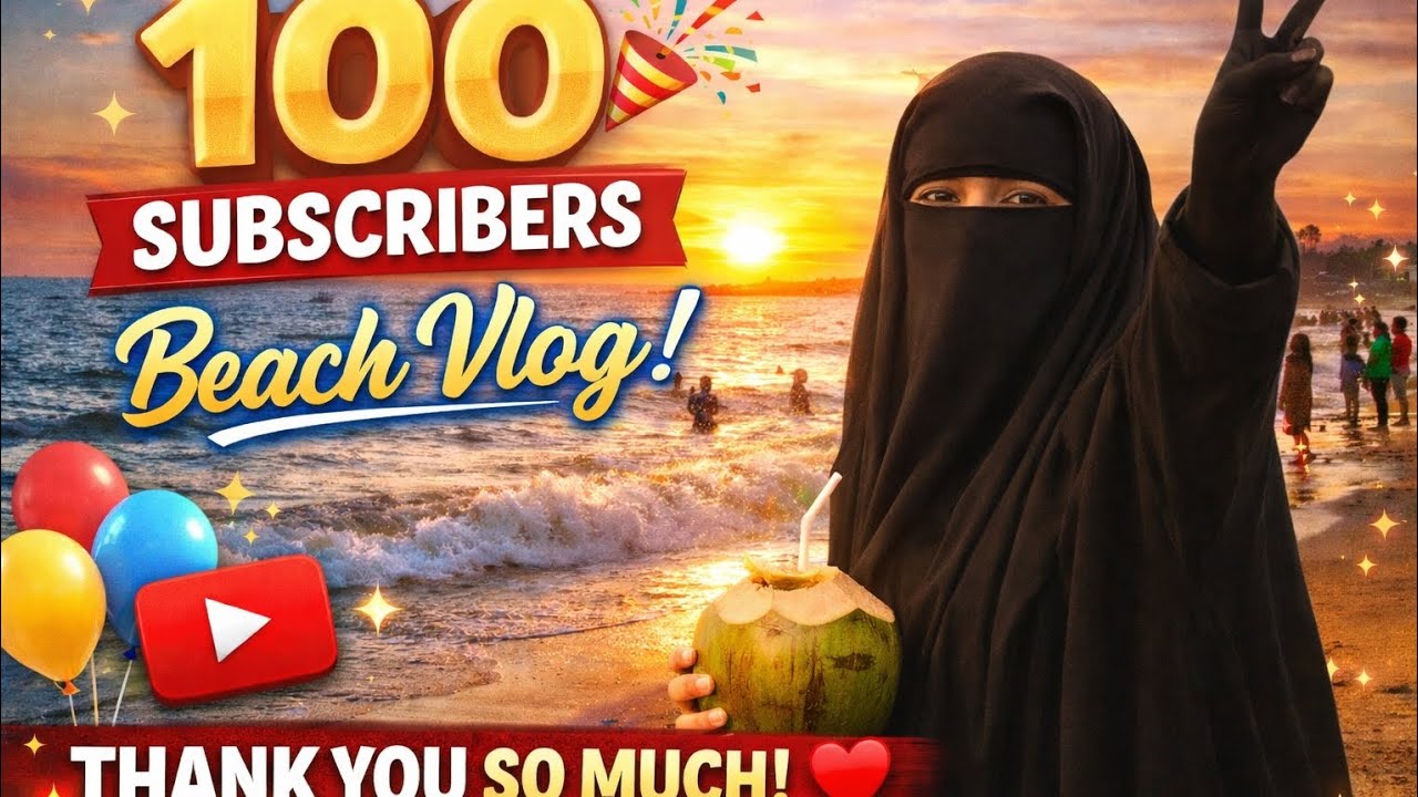“100 Subscribers Complete 🎉 | Beach Vlog | Thank You YouTube Family”