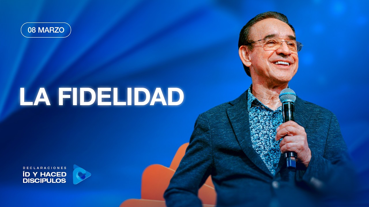 Declaraci&oacute;n del d&iacute;a - La fidelidad - 08 Marzo 2026