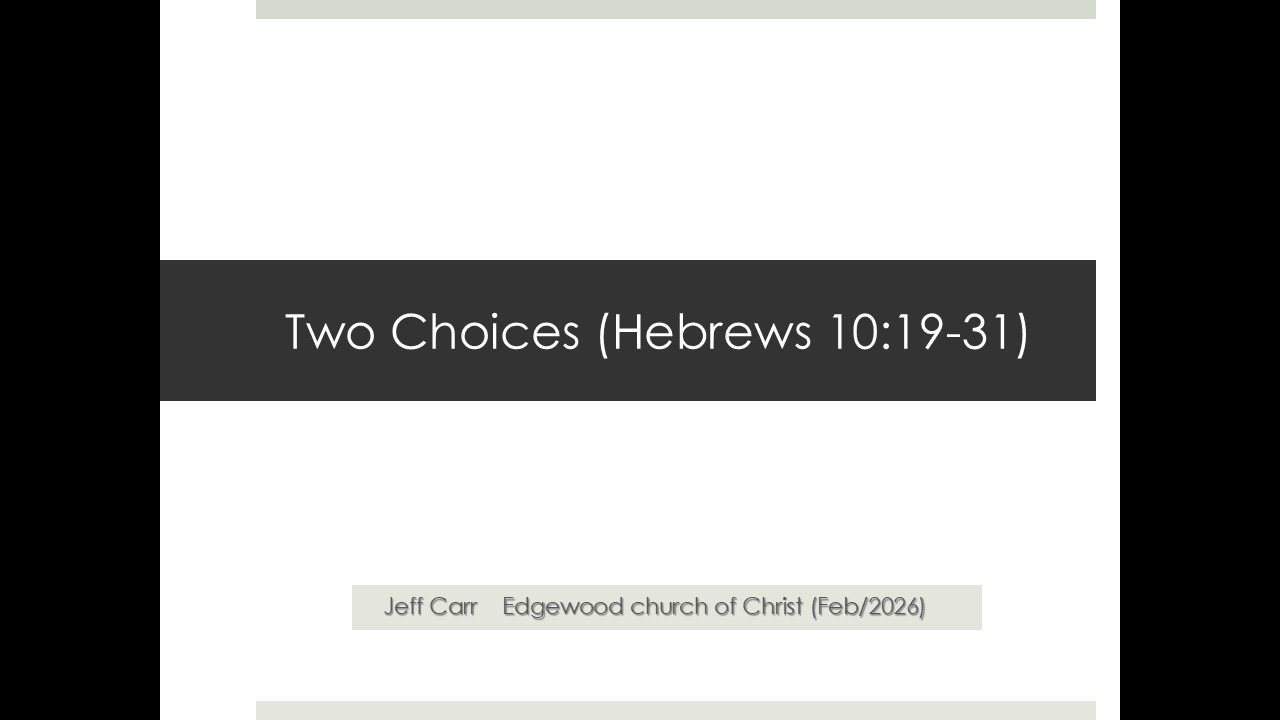 Two Choices - Hebrews 10:19-31