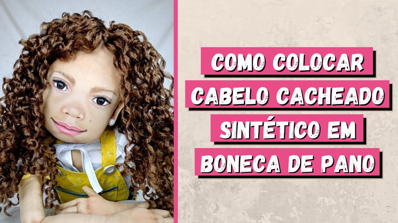 Como Colocar Cabelo Cacheado Sintético em Boneca de Pano