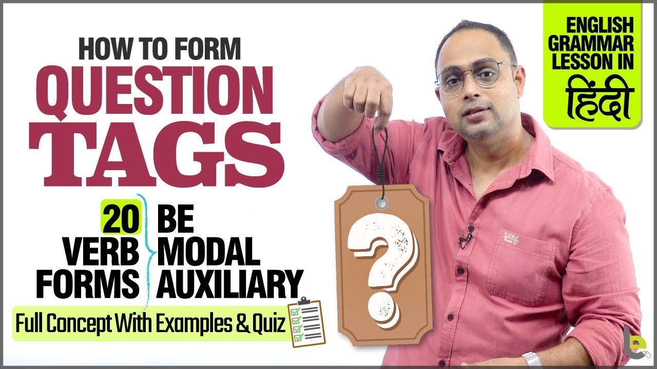 Questions Tags With 20 Verb Forms & Tenses  (Be, Auxiliary, Modal Verbs) - English Grammar Lesson