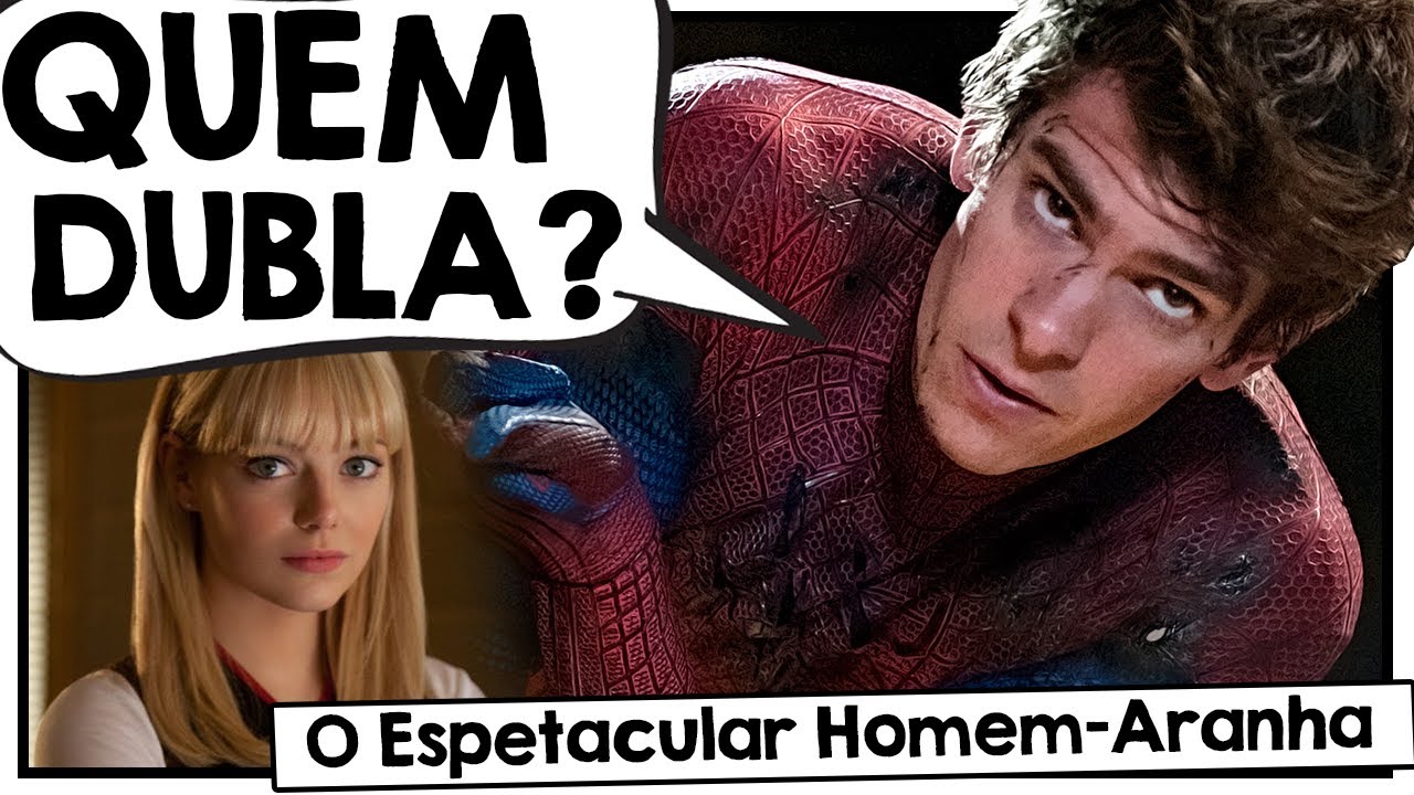 CONHEÇA OS DUBLADORES DE O ESPETACULAR HOMEM-ARANHA